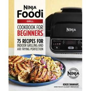 👉 Grill engels The Official Ninja Foodi Cookbook for Beginners: 75 Recipes Indoor Grilling and Air Frying Perfection 9781641529426