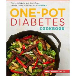 👉 Oven engels The One-Pot Diabetic Cookbook: Effortless Meals for Your Dutch Oven, Pressure Cooker, Sheet Pan, Skillet, and More 9781641529488