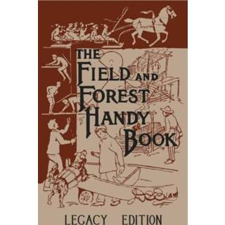 👉 Engels The Field And Forest Handy Book (Legacy Edition) 9781643890210