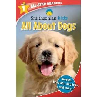 👉 Binding engels Smithsonian All-Star Readers: All About Dogs Level 1 (Library Binding) 9781645177050