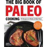 👉 Engels The Big Book of Paleo Cooking: 175 Recipes & 6 Weeks Meal Plans 9781646112258