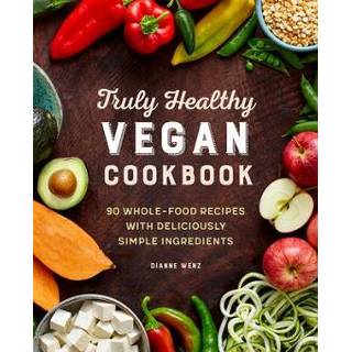 👉 Engels The Truly Healthy Vegan Cookbook: 90 Whole Food Recipes with Deliciously Simple Ingredients 9781646112272