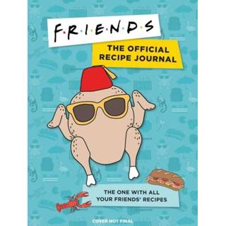 👉 Engels Friends: The Official Recipe Journal: One with All Your Friends' Recipes (Friends TV Show Friends Merchandise) 9781647222628