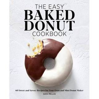 👉 Oven engels The Easy Baked Donut Cookbook: 60 Sweet and Savory Recipes for Your Mini Maker 9781647390327