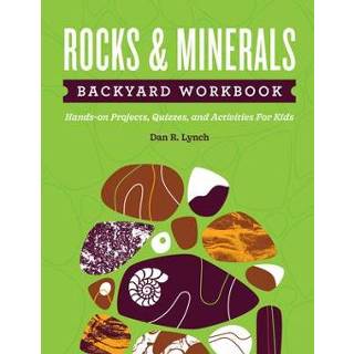👉 Mineraal engels kinderen Rocks & Minerals Backyard Workbook: Hands-On Projects, Quizzes, and Activities for Kids 9781647551667