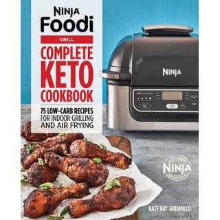 👉 Grill engels Ninja Foodi Complete Keto Cookbook: 75 Low-Carb Recipes for Indoor Grilling and Air Frying 9781648766930