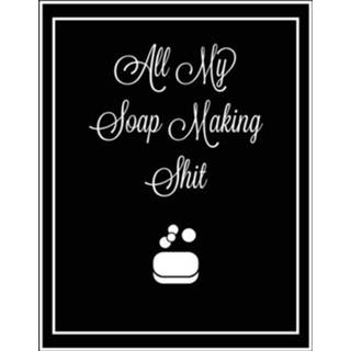 👉 Engels All My Soap Making Shit Journal 9781649441362