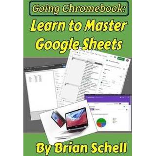 👉 Chromebook engels Going Chromebook: Learn to Master Google Sheets 9781654143923