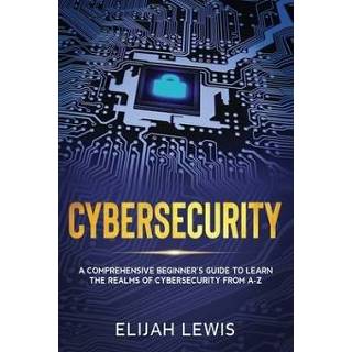 👉 Engels Cybersecurity: A Comprehensive Beginner's Guide to learn the Realms of Cybersecurity from A-Z 9781659191684