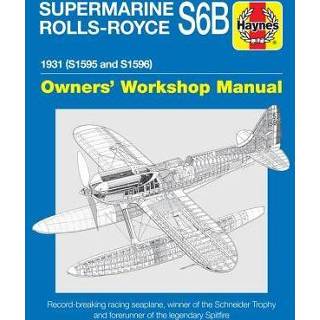 👉 Engels mannen Supermarine Rolls-Royce S6B Owners' Workshop Manual 9781785212260