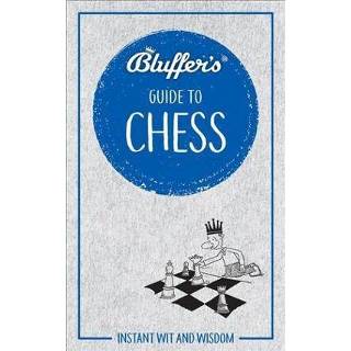 Engels Bluffer's Guide to Chess 9781785216909