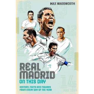 👉 Engels Real Madrid On This Day 9781785317897