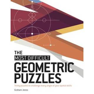 👉 Engels The Most Difficult Geometric Puzzles: Tricky Puzzles to Challenge Every Angle of Your Spatial Skills 9781787396326