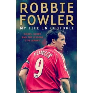 👉 Engels Robbie Fowler: My Life In Football 9781788703024