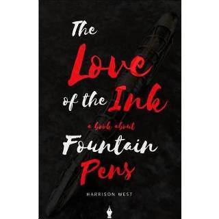 👉 Engels The Love of Ink: A Book about Fountain Pens: For Beginners: Learn All Pens in One Day 9781798224373