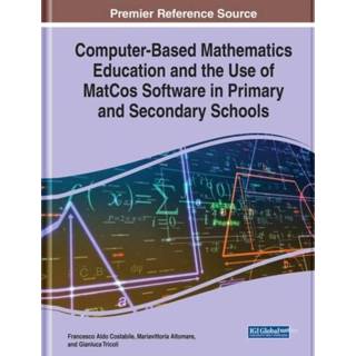 👉 Software engels Computer-Based Mathematics Education and the Use of MatCos in Primary Secondary Schools 9781799857181