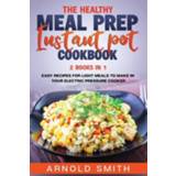 👉 Engels The Healthy Meal Prep Instant Pot Cookbook 9781801092456