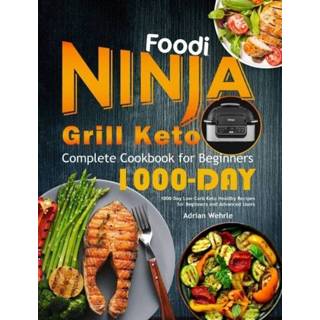 👉 Grill engels Ninja Foodi Keto Complete Cookbook for Beginners 9781801219006