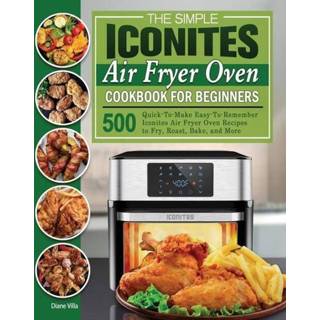 👉 Oven engels The Simple Iconites Air Fryer Cookbook for Beginners 9781801246088