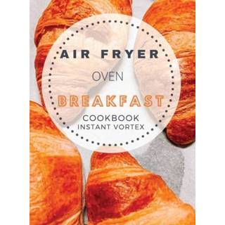 👉 Oven engels Breakfast Air Fryer Cookbook Instant Vortex 9781802114898