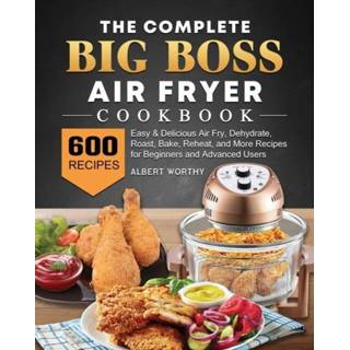 👉 Engels The Complete Big Boss Air Fryer Cookbook 9781802448108