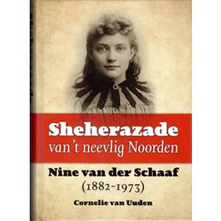 👉 Schaaf Sheherazade Van 'T Neevlig Noorden. Nine Der (1882-1973) 9789492052728
