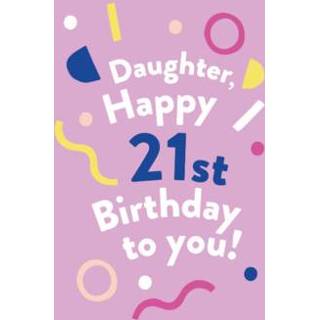 👉 Verjaardagskaart dochter Greetz | 21st birthday daughter