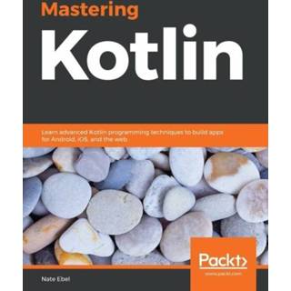 👉 Engels Mastering Kotlin 9781838555726