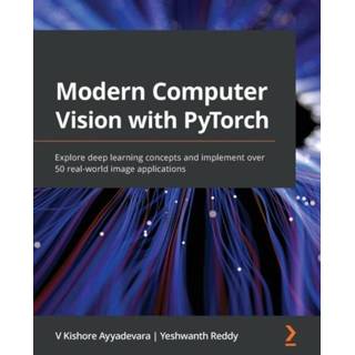 👉 Engels Modern Computer Vision with PyTorch 9781839213472
