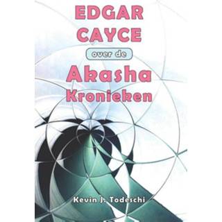 👉 Kroniek Edgar Cayce over de Akasha Kronieken - Kevin J. Todeschi (ISBN: 9789463310291) 9789463310291