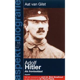 👉 Adolf Hitler als frontsoldaat - Aat van Gilst (ISBN: 9789059114548)