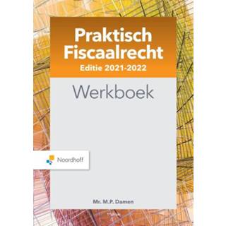 👉 Praktisch Fiscaalrecht WB editie 2021-2022 9789001754013