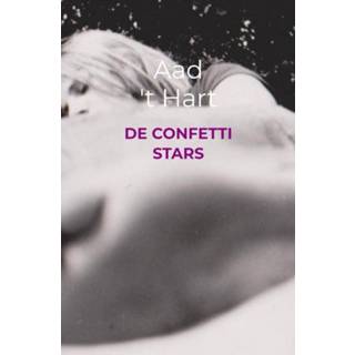 👉 De Confetti Stars - Aad 't Hart (ISBN: 9789464359411) 9789464359411