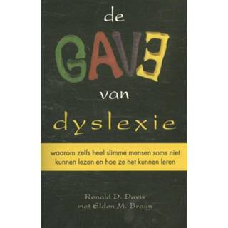 👉 Leer De gave van dyslexie. waarom zelfs heel slimme mensen niet kunnen lezen... en hoe ze het leren, Ronald D. Davis, Paperback 9789038925424