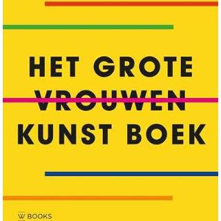 👉 Kunstboek vrouwen Het Grote Kunst Boek 9789462583900