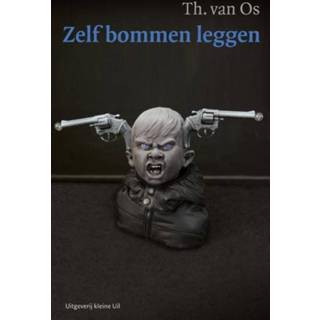 👉 Zelf bommen leggen - Th. van Os (ISBN: 9789491065446) 9789491065446