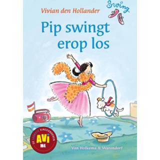 👉 Pip swingt er op los - Vivian den Hollander (ISBN: 9789000317660) 9789000317660