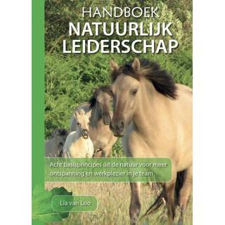 Handboek natuurlijk leiderschap - Lia van Loo ebook 9789493222496