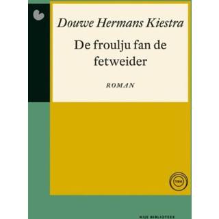 De froulju fan fetweider - Douwe Hermans Kiestra (ISBN: 9789089543868) 9789089543868
