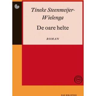 De oare helte - Tineke J. Steenmeijer-Wielenga (ISBN: 9789089544025) 9789089544025