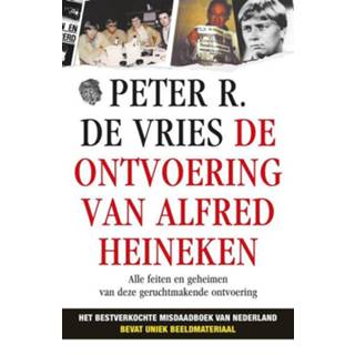 👉 De ontvoering van Alfred Heineken - Peter R. Vries ebook 9789026160158