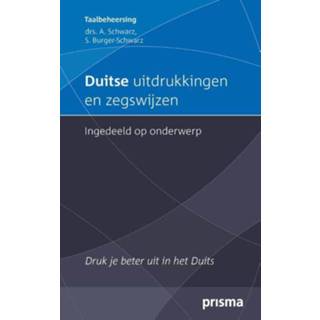 👉 Duitse uitdrukkingen en zegswijzen ingedeeld op onderwerp - Aljoscha Schwarz, S. Burger ebook 9789000333370