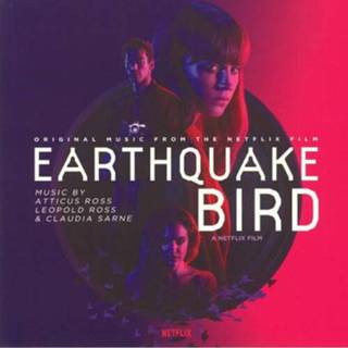 👉 Atticus Ross Earthquake Bird 5051083150163