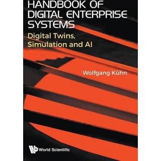 👉 Engels Handbook Of Digital Enterprise Systems: Twins, Simulation And Ai 9789811200731