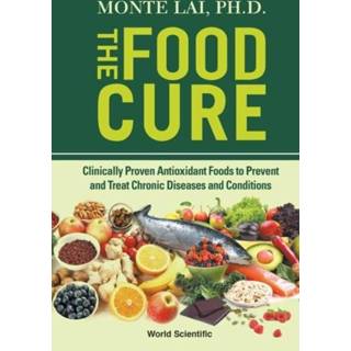 👉 Antioxidant engels Food Cure, The: Clinically Proven Foods To Prevent And Treat Chronic Diseases Conditions 9789811215889