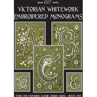 👉 Engels Victorian Whitework Embroidered Monograms: Book 1 9798601416078