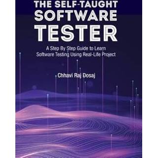 👉 Software engels The Self-Taught Tester A Step By Guide to Learn Testing Using Real-Life Project 9798632113052