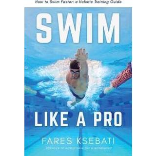 👉 Engels Swim Like A Pro: Holistic Training Guide on How to Faster & Smarter 9798704873587