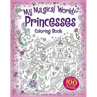 👉 Engels My Magical World! Princesses Coloring Book: Includes 100 Glitter Stickers! 9780486843285