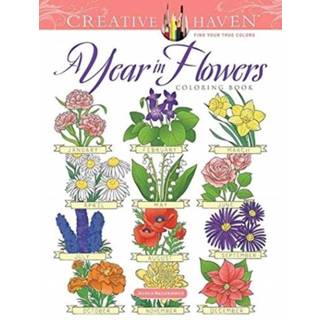 Engels Creative Haven A Year In Flowers Coloring Book 9780486847191